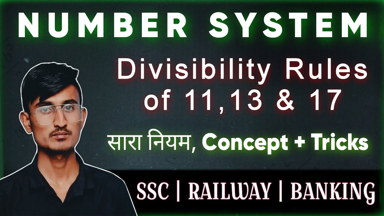 Divisibility Rules of 11,13 & 17 by Shivam sir | All Competitive Exams ...