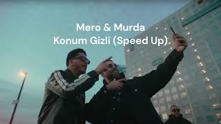 Mero & Murda - Konum Gizli (Speed Up)