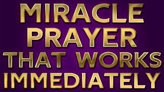 Miracle Prayer That Works Very Fast  Prayer For Instant Miracle