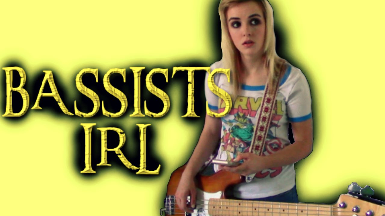 BASSISTS IRL