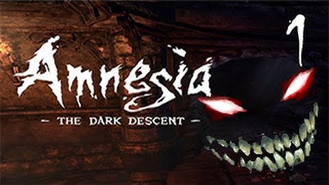 Amnesia: The Dark Descent (Playthrough) - Part 1: MY FIRST HORROR GAME