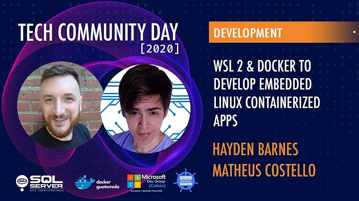 Hayden Barnes - WSL 2 & Docker to Develop Embedded Linux Containerized Apps