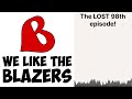 The LOST 98th episode! | We Like the Blazers