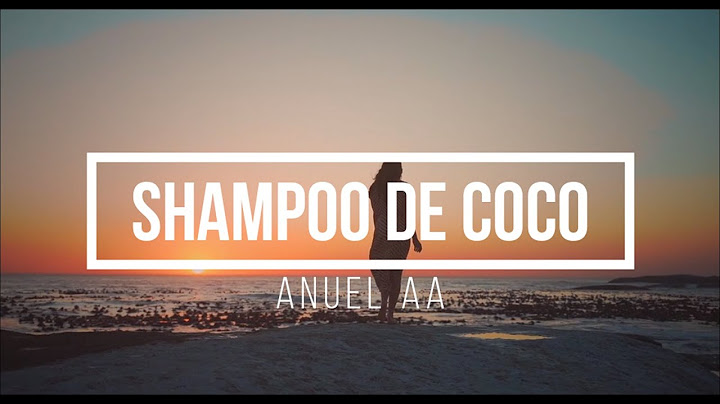 Anuel AA - Shampoo de Coco VIDEO LYRICS