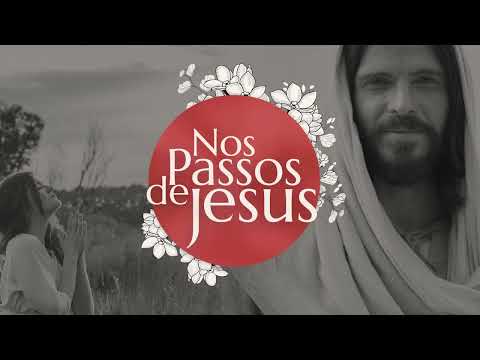 Nos Passos de Jesus - Congresso do Ministério da Mulher