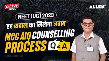MCC AIQ Counselling 2023 👉🏻Complete Process & Q/A | Important Session by Parijat Sir | ALLEN