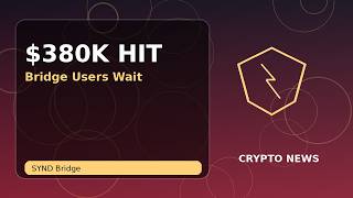 SYND Bridge Exploited for $380K as SYND Bridge Exploited Users Await Payback