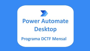 Power Automate Desktop: Robô no programa DCTF Mensal