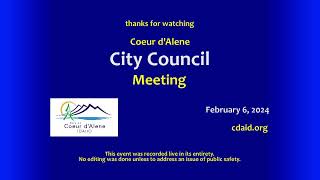 Coeur d&#39;Alene City Council Meeting 2-6-24