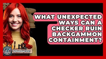 What Unexpected Ways Can A Checker Ruin Backgammon Containment? - The Board Game Xpert