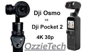 Dji Osmo vs Dji Pocket 2 4K 30p