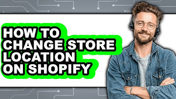 How to Change Store Location on Shopify (UPDATED 2025)