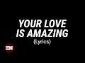 Your love is amazing lyrics  folabi nuel