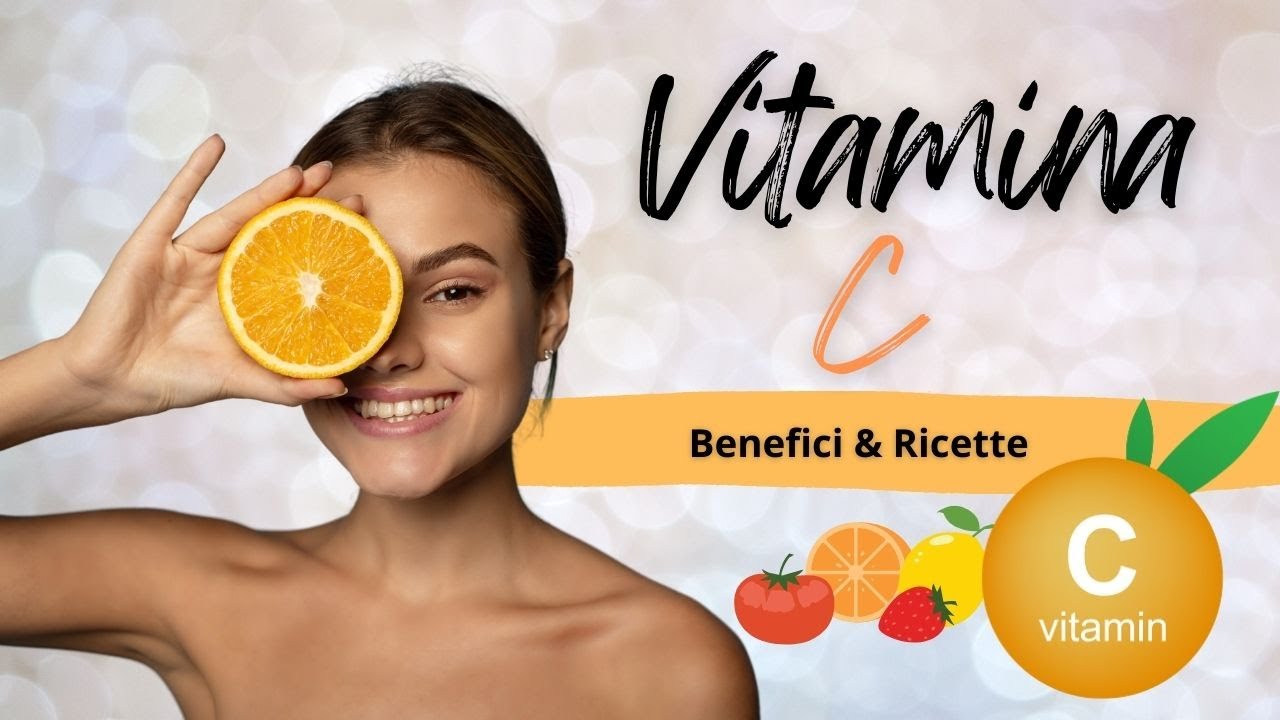 Vitamina C Benefici Vitamina C Benefici