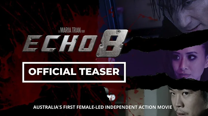 Echo 8 - Official TEASER (2023) Asian Australian A...