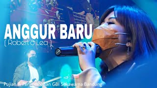 ANGGUR BARU ( Robert \u0026 Lea Sutanto ) GBI Sukawarna Bandung | Eva Elvira