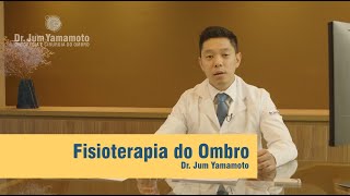 Fisioterapia do Ombro - Dr Jum Yamamoto