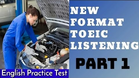 NEW TOEIC Listening Practice: Part 1 | New Format TOEIC Test 2020 with Answers(3)