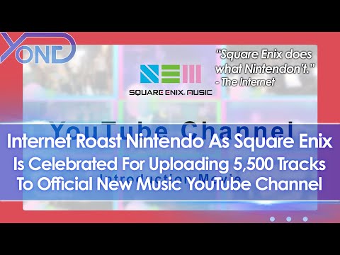 Nintendo Under Pressure As Square Enix Upload 5,500 Tracks To New Official Music YouTube Channel