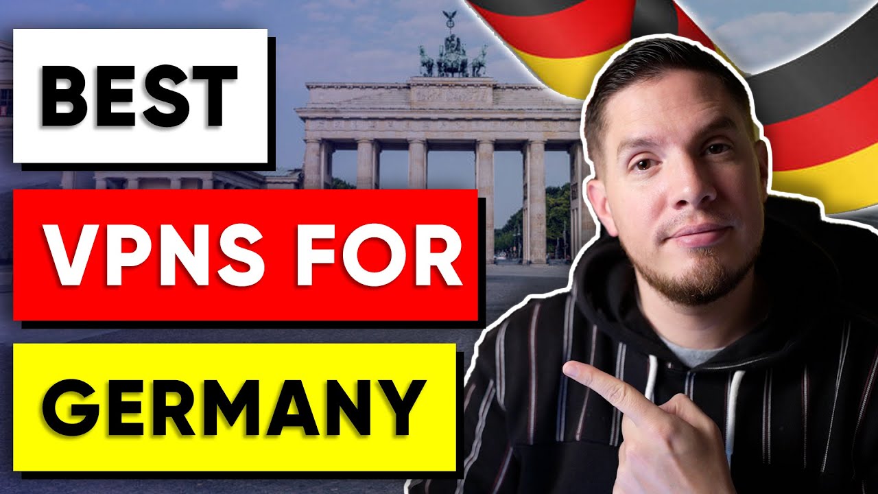 Update 3 Best VPNs for Germany in 2022 for Streaming, Privacy \u0026 Security