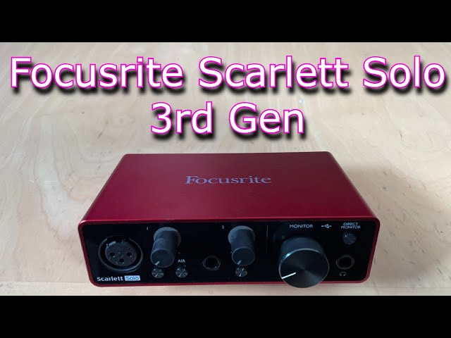 How to Setup Up Your Focusrite Scarlett solo 3rd gen Audio