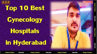 Top 10 Best Gynaecology Hospitals in Hyderabad |Unique Creators|