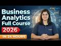 Business Analytics Full Course | Business Analytics in 24 Hours | Business Analytics | Simplilearn
