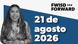 FWISD Adelante: viernes, 21 de agosto Guía