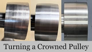 Part 5 : On the lathe to turn a crowned drive pulley on a Brown and Sharpe no 2 surface grinder