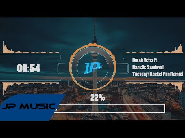 Burak Yeter ft  Danelle Sandoval -Tuesday (Rocket Fun Remix)