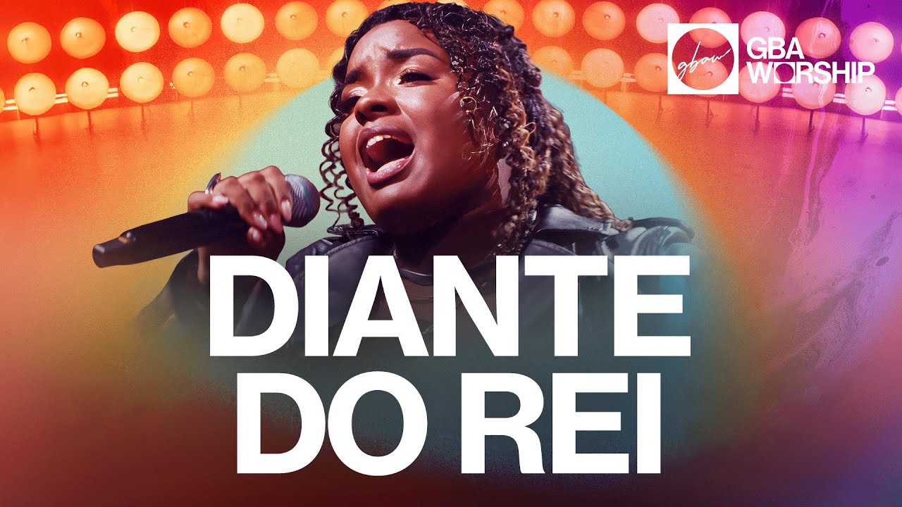 Diante do Rei  - GBA Worship (Video Oficial)