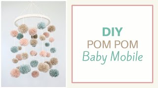 DIY Baby Mobile | BOHO Nursery Decor  | POM POM Baby Mobile