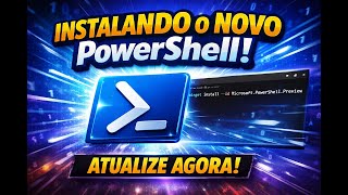 Instalando o Novo PowerShell: Passo a Passo no Windows 11!