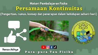 Persamaan Kontinuitas | Bunyi, Rumus dan Penerapan Persamaan Kontinuitas | Fluida Dinamis Kelas 11