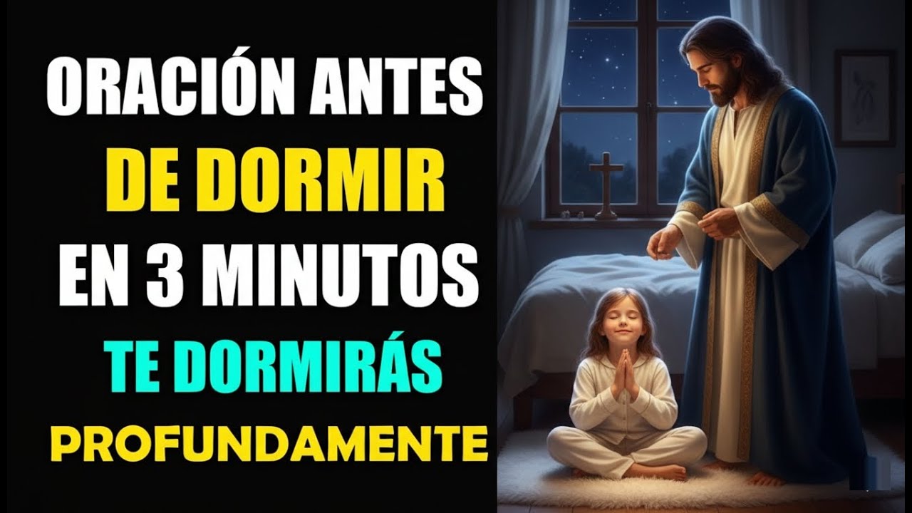 Esta Oración Antes De Dormir en 3 Minutos Te Dormirás Profundamente ...