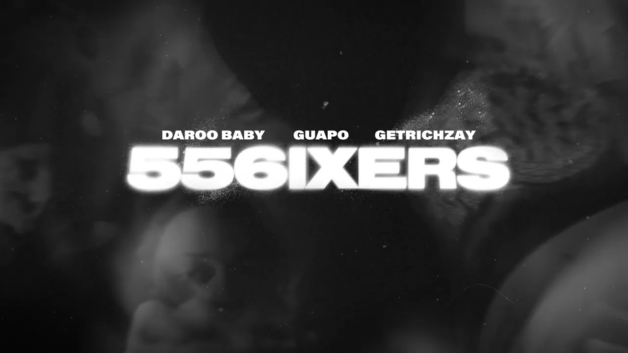 556ixers (Visualizer) feat. DarooBaby & Getrichzay