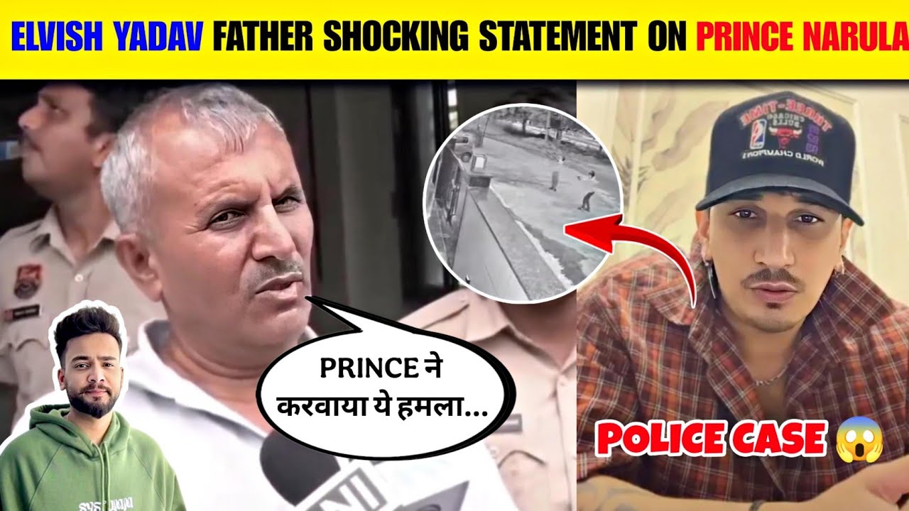 Elvish yadav father shocking statement on Prince narula | Elvish yadav father react on Prince narula