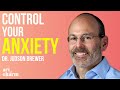 Shut Out Anxiety and Soar Confidently|Dr. Judson Brewer | The Art of Charm