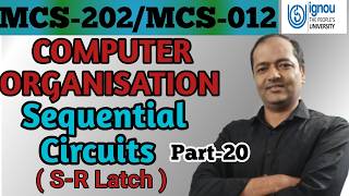 MCS-202 / MCS-012 Computer Organisation Part-20 Sequential Circuits #ignou #ignoubca #mcs012 #mcs202