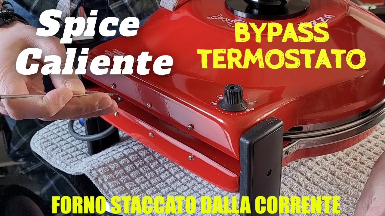 Spice Caliente Forno pizza modifica staratura termostato modifica bypass  ADESSO CI SIAMO! - YouTube