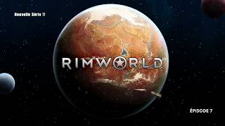 Let's play Rimworld (100% Vanilla) ! Septième partie