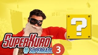 Superkuro N'est Pas Content ! - #Superkado3