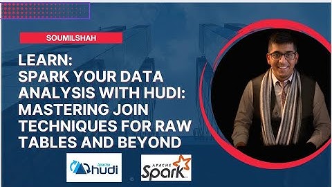 Joining Hudi Raw Tables for Powerful Data Analysis with Spark SQL