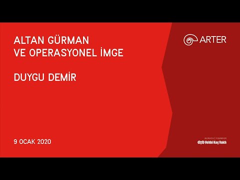 Duygu Demir: Altan Gürman ve Operasyonel İmge