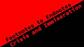 Famous Footnotes to Endnotes BONUS! Crisis and Immiseration: Critical Theory Today Wealth