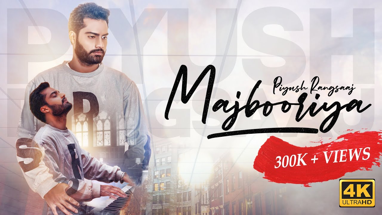 Majbooriya | Piyush Rangsaaj | Rick Royce  (Official Video) New Hindi Song 2020
