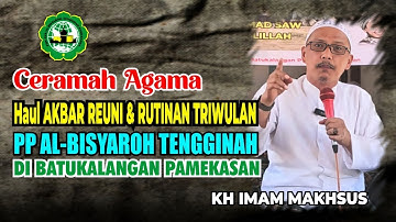 CERAMAH AGAMA REUNI & RUTIN TRIWULAN PP AL-BISYAROH TENGGINAH DI BATUKALANGAN | KH IMAM MAHSUS