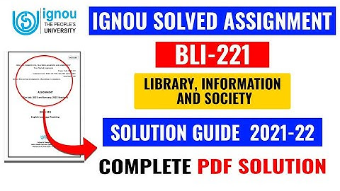 BLI 221 Solved Assignment 2021-22 | BLI 221 Solved Assignment 2021-2022 In English | BLI 221 Library
