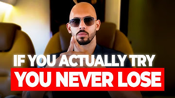 If You Actually Try Your Best, You NEVER Lose — Andrew Tate Motivation"