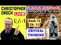 Christopher enoch live josephus  antiquities book 15  ch 11 part 250 qa  critical thinking